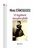 O legatura inexplicabila | Mirela Stanciulescu, 2021, Junimea