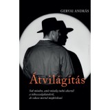 &Aacute;tvil&aacute;g&iacute;t&aacute;s - Gervai Andr&aacute;s