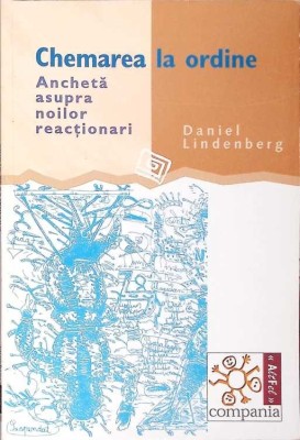 CHEMAREA LA ORDINE. ANCHETA ASUPRA NOILOR REACTIONARI-DANIEL LINDENBERG-270908 foto