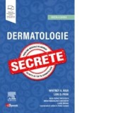 Dermatologie. Secrete. Editia a 6-a - Whitney High, Lori Prok