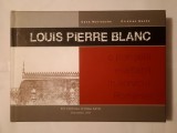Oana Marinache; Cristian Gache - Louis Pierre Blanc: ...o planșetă elvețiană &icirc;n serviciul Rom&acirc;niei