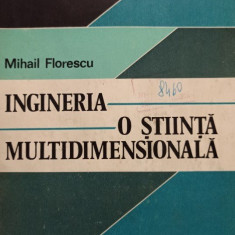 Mihail Florescu - Ingineria o stiinta multidimensionala (1982)