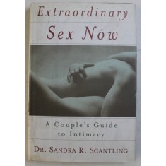 EXTRAORDINARY SEX NOW by SANDRA R. SCANTLING , 1998