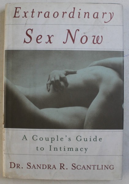 EXTRAORDINARY SEX NOW by SANDRA R. SCANTLING , 1998