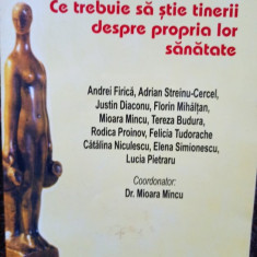 Mioara Mincu - Ce trebuie sa stie tinerii despre propria lor sanatate (2004)