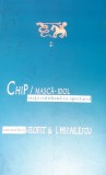 LOT NEOFIT CHIP/ MASCĂ-IDOL;CHIPUL EUHARISTIC AL INTALNIRII;CONSENS SI DISENS