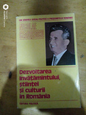 Dezvoltarea invatamantului,stiintei si culturii in Romania-Nicolae Ceausescu foto