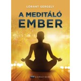 A medit&aacute;l&oacute; ember - L&oacute;r&aacute;nt Gergely