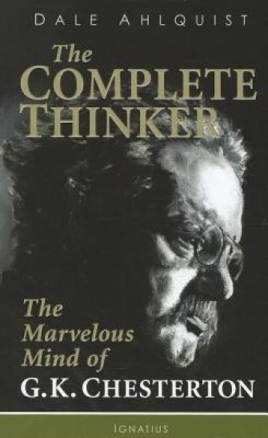The Complete Thinker: The Marvelous Mind of G.K. Chesterton foto