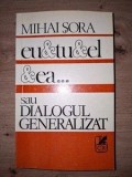 Eu &amp; tu &amp; el &amp; ea... sau dialogul generalizat- Mihai Sora