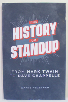 THE HISTORY OF STAND - UP , from MARK TWAIN to DAVE CHAPPELLE by WAYNE FEDERMAN , 2021 foto