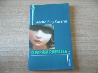 Adolfo Bioy Casares - O papusa ruseasca foto