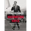 Washingtoni napl&oacute; - N&eacute;gy &eacute;v a Feh&eacute;r H&aacute;zban Donald Trumppal - Jared Kushner