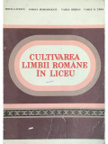 Mihai Gafencu - Cultivarea limbii romane in liceu (1983)