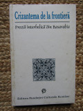 Crizantema de la frontiera (proza interbelica din Basarabia)// 1996