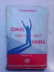 Omul care si-a gasit umbra - CEZAR PETRESCU , 1928 foto