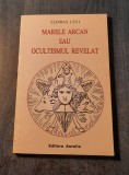 Marele arcan sau ocultismul relevant Eliphas Levi