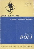 Judetele Patriei - Judetul Dolj, 1974, Alta editura