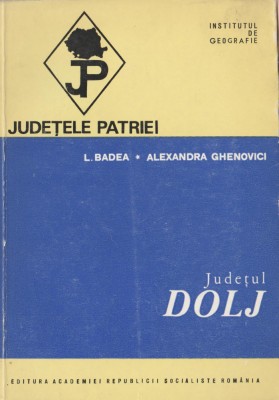 Judetele Patriei - Judetul Dolj foto