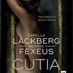 Cutia, Camilla Lackberg , Henrik Fexeus - Editura Trei