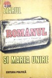 ZIARUL ROMANUL SI MAREA UNIRE-VOLUM REALIZAT DE IULIAN NEGRILA-350945
