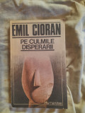 Pe culmile disperarii-Emil Cioran, Humanitas