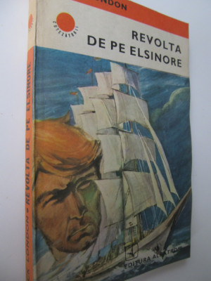 Revolta de pe Elsinore - Jack London foto