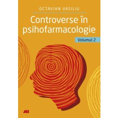 Controverse in psihofarmacologie - vol. 2 - Dr. Octavian Vasiliu