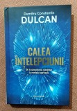 Calea intelepciunii. De la cunoasterea stiintifica la revelatia spirituala. Editura Bookzone, 2025 - Dumitru Constantin Dulcan