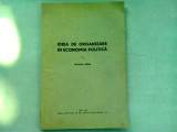 IDEIA DE ORGANIZARE IN ECONOMIA POLITICA - NICOLAE PETRA