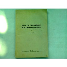 IDEIA DE ORGANIZARE IN ECONOMIA POLITICA - NICOLAE PETRA