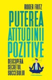 Puterea atitudinii pozitive