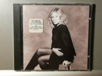 Barbra Streisand - Till I Loved You (1988/CBS/Austria)- CD ORIGINAL/stare:ca Nou foto