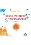 Cumpara ieftin Baiatul care dorea sa priveasca soarele