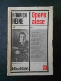 HEINRICH HEINE - OPERE ALESE volumul 1