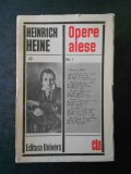 HEINRICH HEINE - OPERE ALESE volumul 1