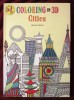 &quot;COLORING in 3D - CITIES. Includes 3D glasses&quot;, Hannah Davies. Carte de colorat in 3D - Orase, cu ochelari 3D. Carte noua, 2016, Alta editura