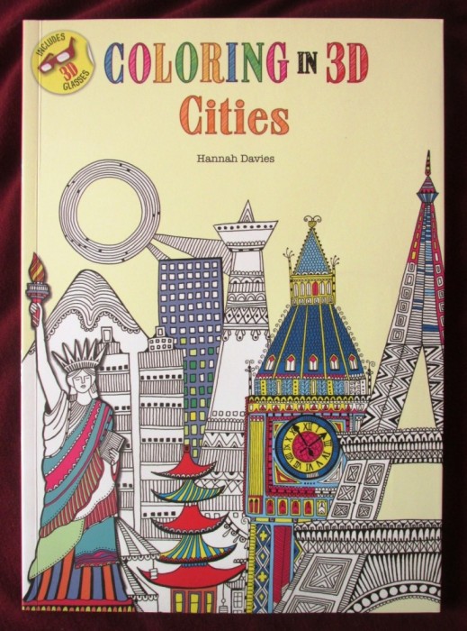 &quot;COLORING in 3D - CITIES. Includes 3D glasses&quot;, Hannah Davies. Carte de colorat in 3D - Orase, cu ochelari 3D. Carte noua