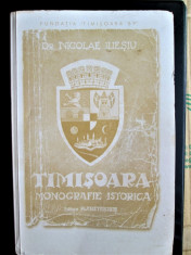 Monografie: Nicolae Iliesiu, Timisoara Monografie Istorica (2003) foto