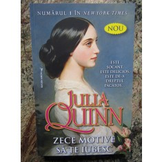 ZECE MOTIVE SA TE IUBESC - JULIA QUINN