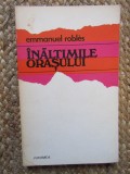 &Icirc;nălțimile orașului - Emmanuel Robles
