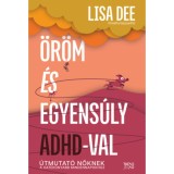 &Ouml;r&ouml;m &eacute;s egyens&uacute;ly ADHD-val - Dee