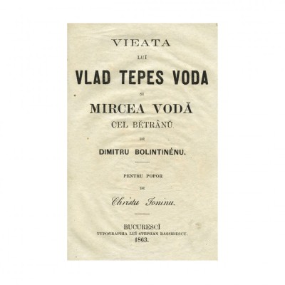 Dimitrie Bolintineanu, Viața lui Vlad Tepeș și Mircea Vodă, 1863 - Piesă rară foto