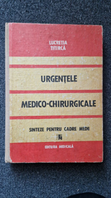 URGENTELE MEDICO-CHIRURGICALE - Lucretia Titirca foto