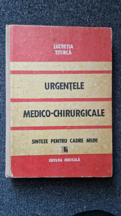 URGENTELE MEDICO-CHIRURGICALE - Lucretia Titirca