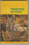 bnk ant Grazia Deledda - Trestii in vant