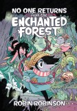 No One Returns from the Enchanted Forest | Robin Robinson