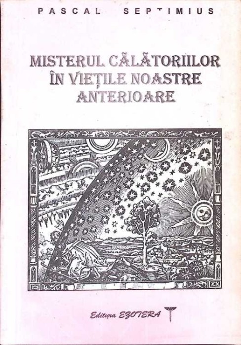 MISTERUL CALATORIILOR IN VIETILE NOASTRE ANTERIOARE-PASCAL SEPTIMIUS-281371