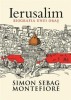 Ierusalim. Biografia unui oras - Simon Sebag Montefiore - Istorie | Editura Trei | Biografii Orase | Ierusalim | Stiinta Istorie