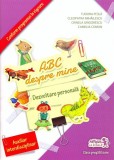 ABC despre mine. Dezvoltare personală. Clasa pregătitoare - Paperback - Camelia Coman, Cleopatra Mihăilescu, Crinela Grigorescu, Tudora Piţilă - Art K, Clasa pregatitoare